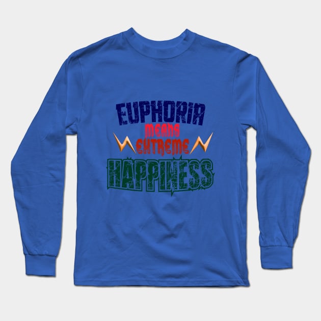 EUPHORIA Long Sleeve T-Shirt by RezTech